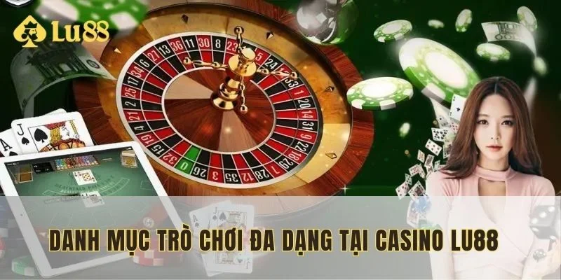 Kho trò chơi tại casino lu88