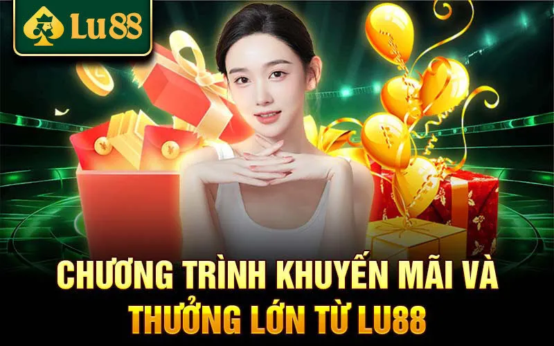 Chương trình khuyến mãi tại nhà cái Lu88