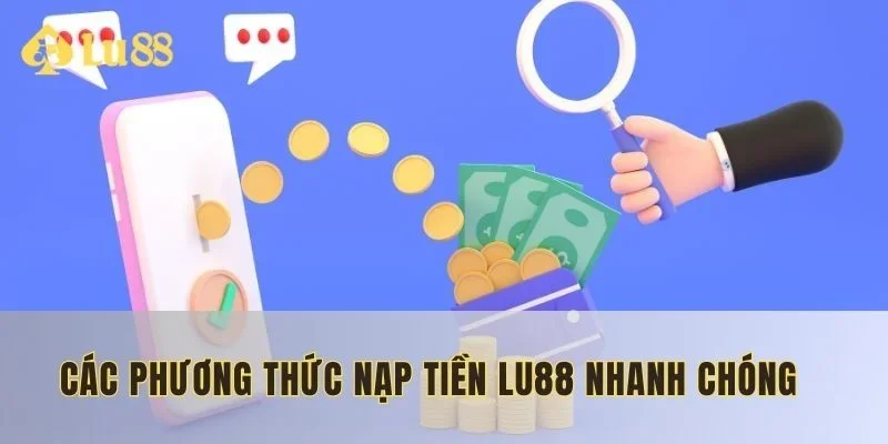 Các pương thức nạp tiền lu88