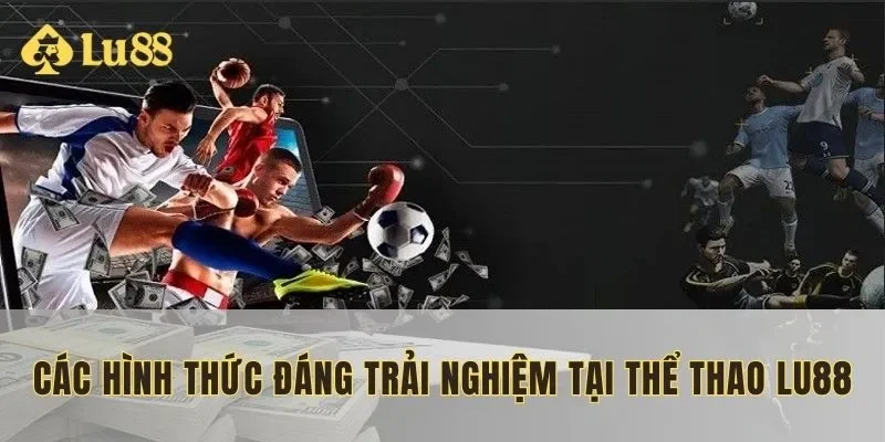 Những loại kèo tại thể thao lu88