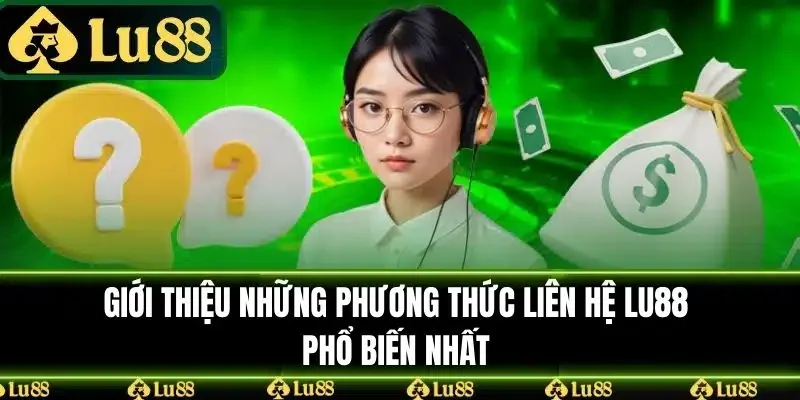 Các phương thức liên hệ lu88