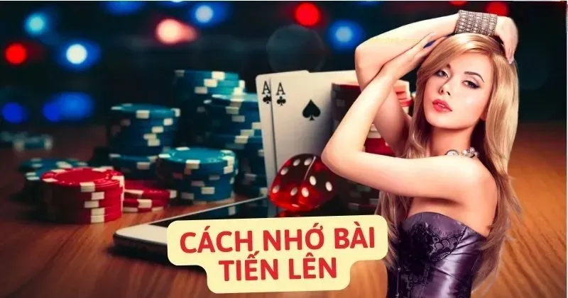 Cách nhớ bài tiến lên miền nam