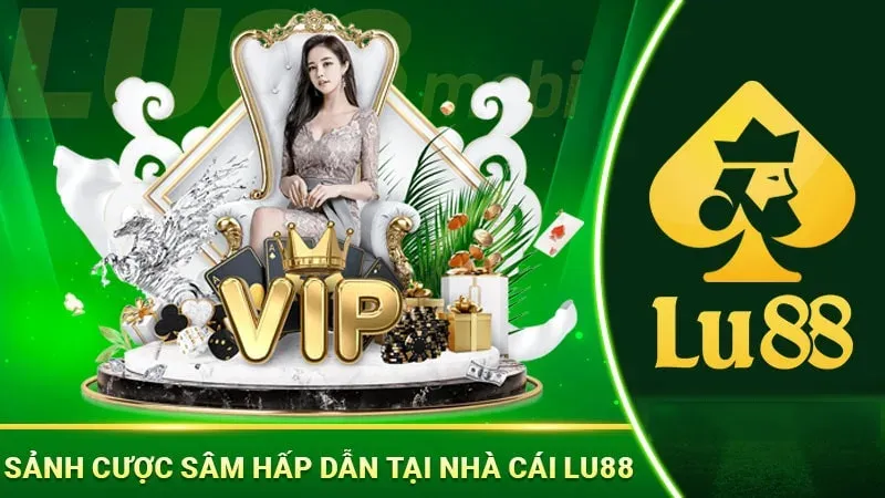 Sảnh cược sâm lu88
