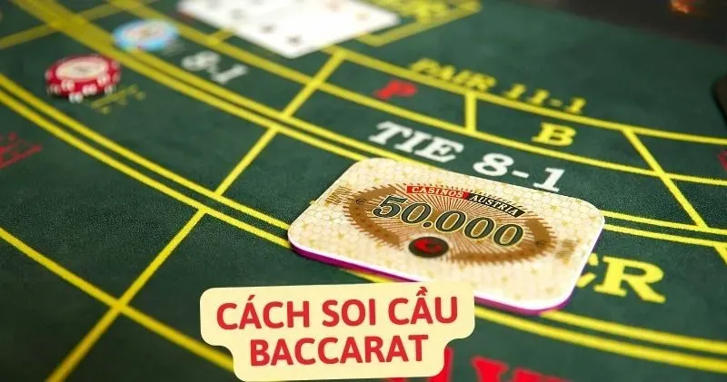Cách soi cầu baccarat
