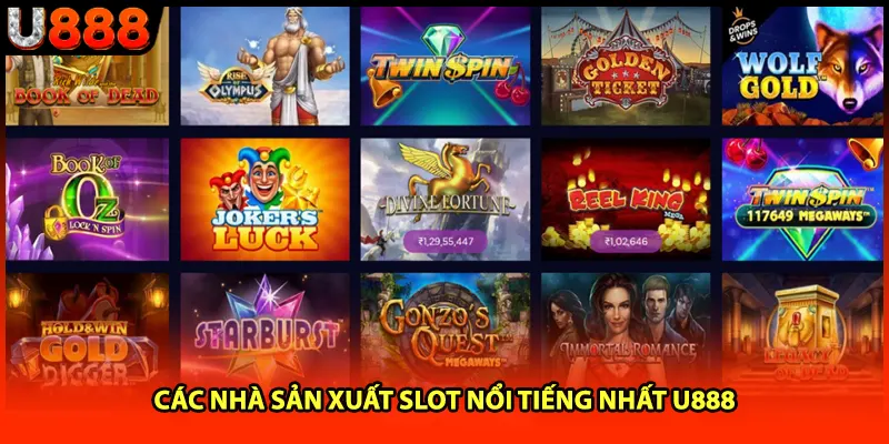 Các nhà sản xuất slot nổi tiếng nhất U888